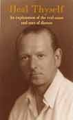 Dr Edward Bach - Heal Thyself Dr Edward Bach - Heal Thyself