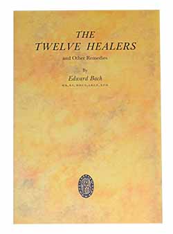 Dr Bach's Book The Twelve Healers and Other Remedies
